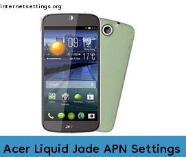 Acer Liquid Jade APN Setting