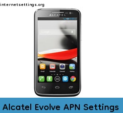 Alcatel Evolve APN Setting