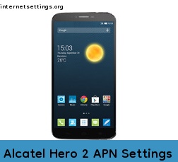 Alcatel Hero 2 APN Setting