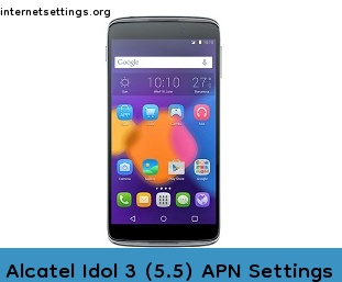 Alcatel Idol 3 (5.5) APN Setting