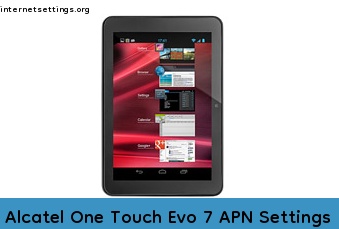Alcatel One Touch Evo 7 APN Setting