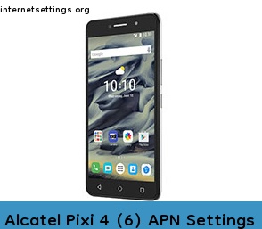 Alcatel Pixi 4 (6) APN Setting