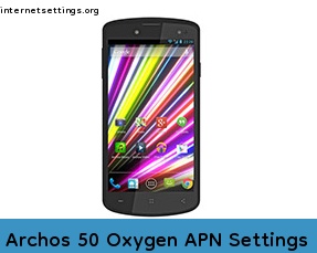 Archos 50 Oxygen APN Setting