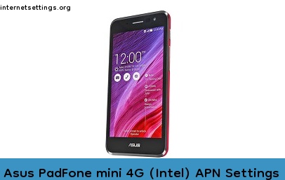 Asus PadFone mini 4G (Intel) APN Setting
