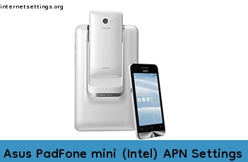 Asus PadFone mini (Intel) APN Setting