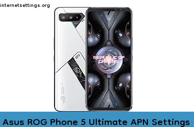 Asus ROG Phone 5 Ultimate APN Setting
