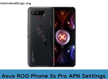 Asus ROG Phone 5s Pro APN Setting