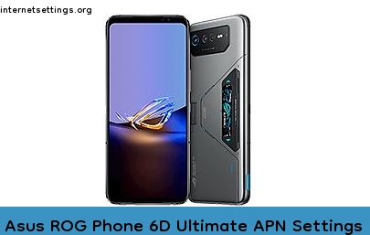 Asus ROG Phone 6D Ultimate APN Setting