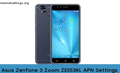 Asus Zenfone 3 Zoom ZE553KL APN Setting
