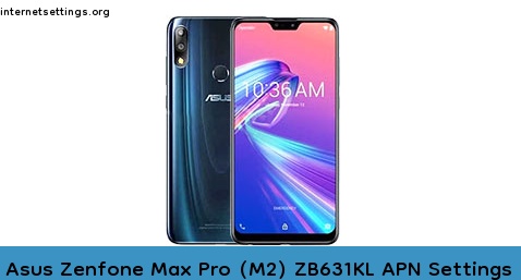 Asus Zenfone Max Pro (M2) ZB631KL APN Setting