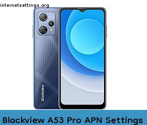 Blackview A53 Pro APN Setting