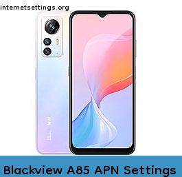 Blackview A85 APN Setting