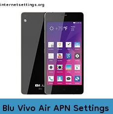 Blu Vivo Air APN Setting