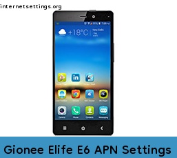 Gionee Elife E6 APN Setting