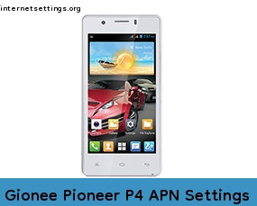 Gionee Pioneer P4 APN Setting