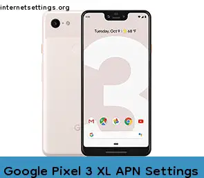 Google Pixel 3 XL APN Setting