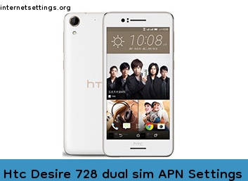 Htc Desire 728 dual sim APN Setting