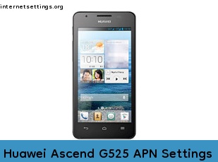 Huawei Ascend G525 APN Internet Settings