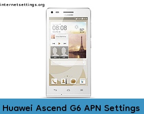 Huawei Ascend G6 APN Setting