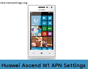 Huawei Ascend W1 APN Setting