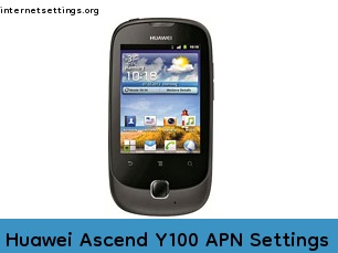 Huawei Ascend Y100 APN Setting