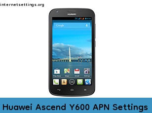 Huawei Ascend Y600 APN Setting