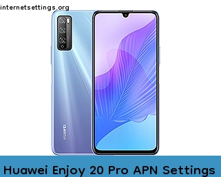 Huawei Enjoy 20 Pro APN Internet Settings