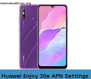 Huawei Enjoy 20e APN Setting