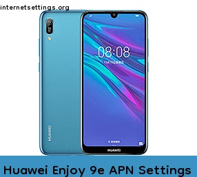 Huawei Enjoy 9e APN Internet Settings