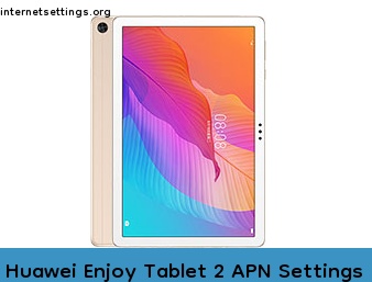 Huawei Enjoy Tablet 2 APN Setting
