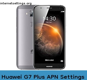 Huawei G7 Plus APN Internet Settings