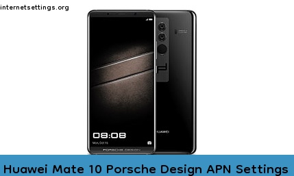 Huawei Mate 10 Porsche Design APN Setting