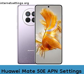 Huawei Mate 50E APN Internet Settings