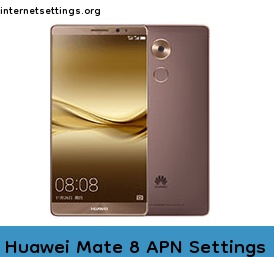 Huawei Mate 8 APN Internet Settings