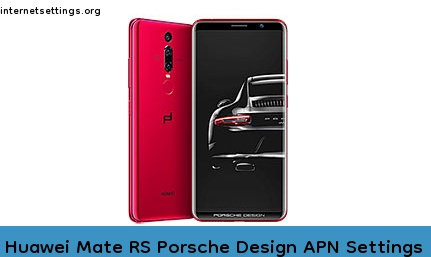 Huawei Mate RS Porsche Design APN Internet Settings