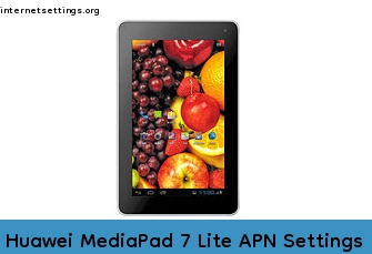 Huawei MediaPad 7 Lite APN Internet Settings