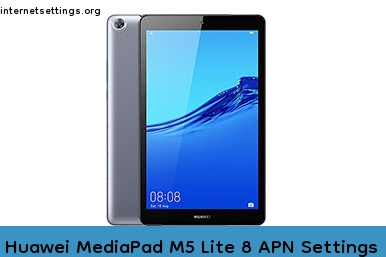 Huawei MediaPad M5 Lite 8 APN Internet Settings