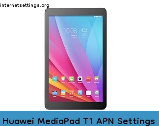 Huawei MediaPad T1 APN Internet Settings
