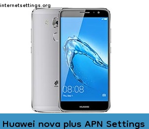 Huawei nova plus APN Internet Settings