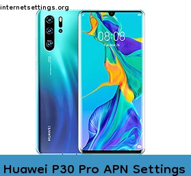 Huawei P30 Pro APN Internet Settings