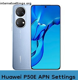 Huawei P50E APN Internet Settings