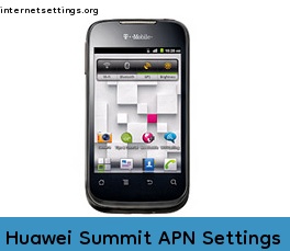 Huawei Summit APN Internet Settings