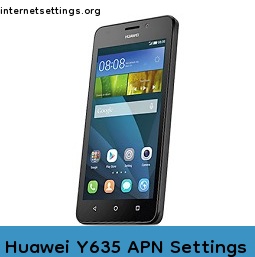 Huawei Y635 APN Internet Settings