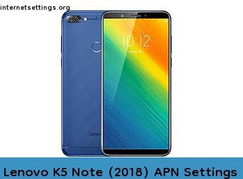 Lenovo K5 Note (2018) APN Setting