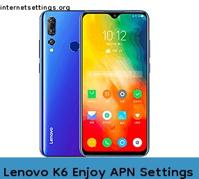 Lenovo K6 Enjoy APN Setting