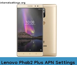 Lenovo Phab2 Plus APN Setting