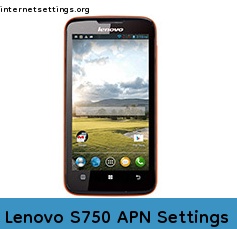 Lenovo S750 APN Setting