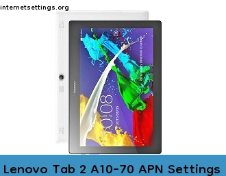Lenovo Tab 2 A10-70 APN Setting