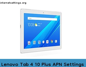 Lenovo Tab 4 10 Plus APN Setting