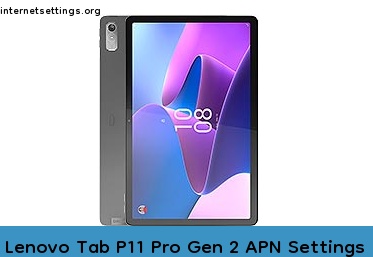 Lenovo Tab P11 Pro Gen 2 APN Setting